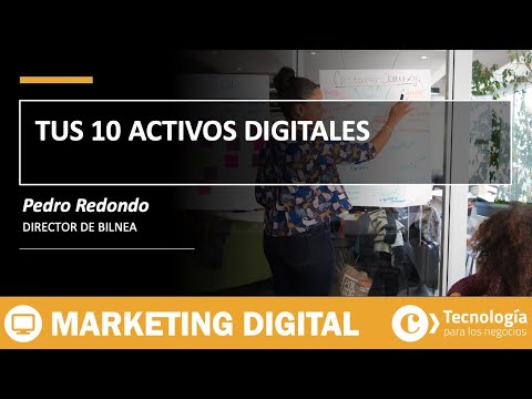 Tus DIEZ ACTIVOS digitales | Pedro Redondo