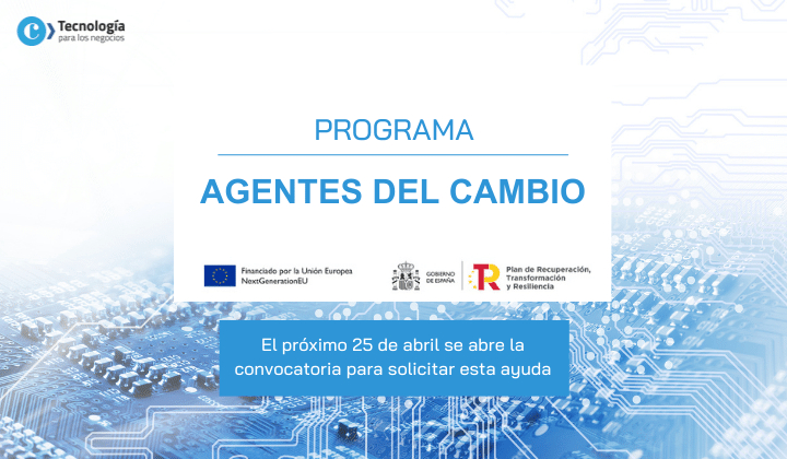 El 25 de abril se abre la convocatoria al Programa Agentes del Cambio
