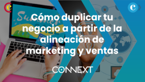 Jornada «Cómo duplicar tu negocio a través de la alineación del marketing y las ventas»