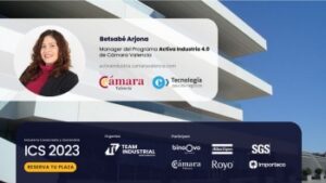 Evento ICS 2023: Cámara Valencia participará con el Programa Activa Industria 4.0