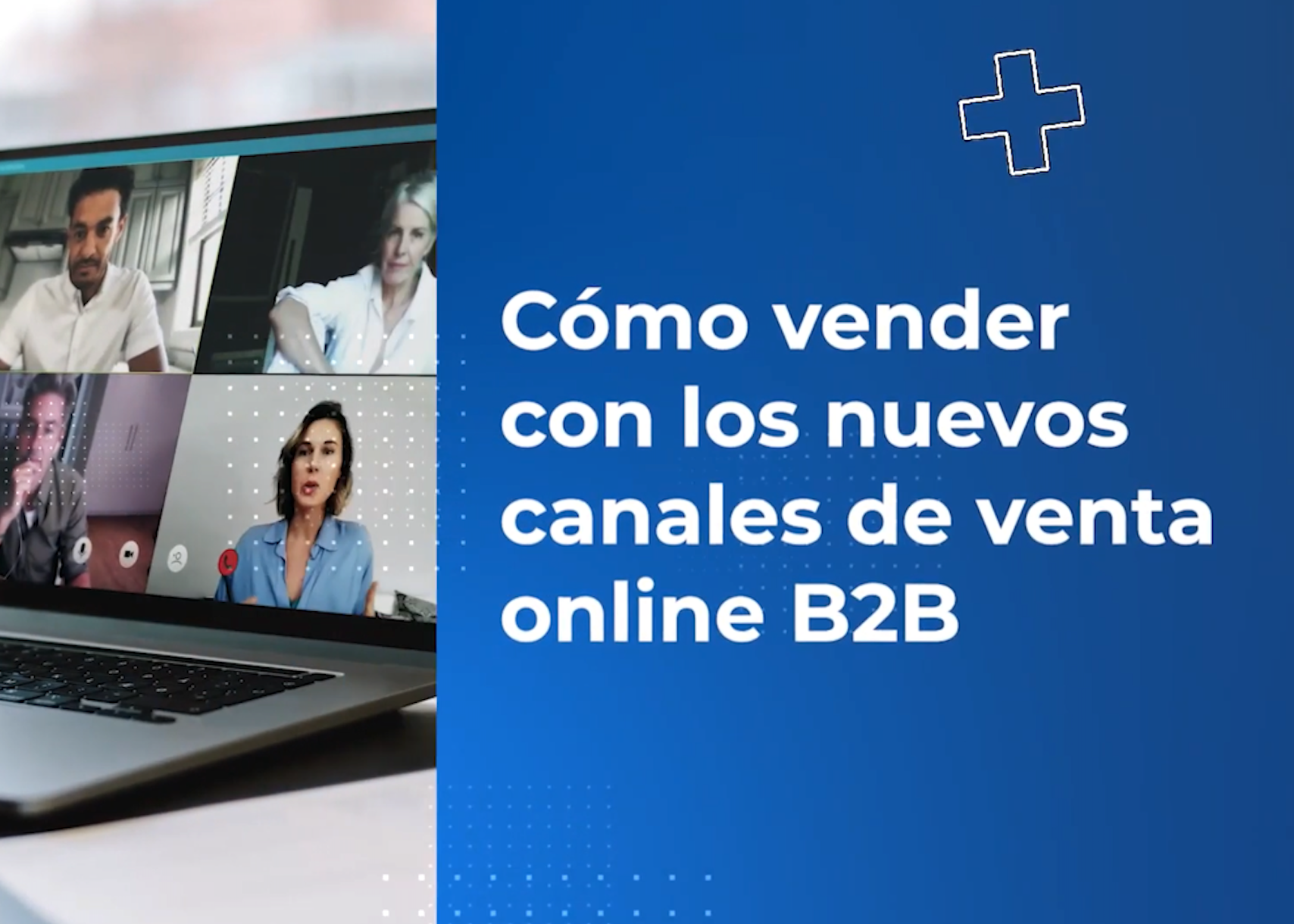 Cómo vender con los nuevos canales de venta online B2B.