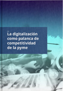 La digitalización como palanca de competitividad de la pyme