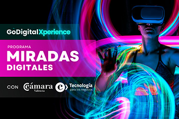 GoDigital Xperience | Miradas Digitales #6