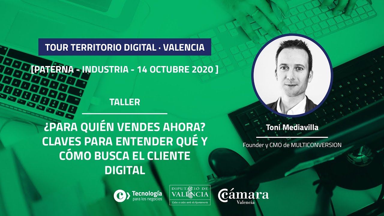 Como entender y buscar tu cliente digital | Toni Mediavilla (Jornada de Paterna)