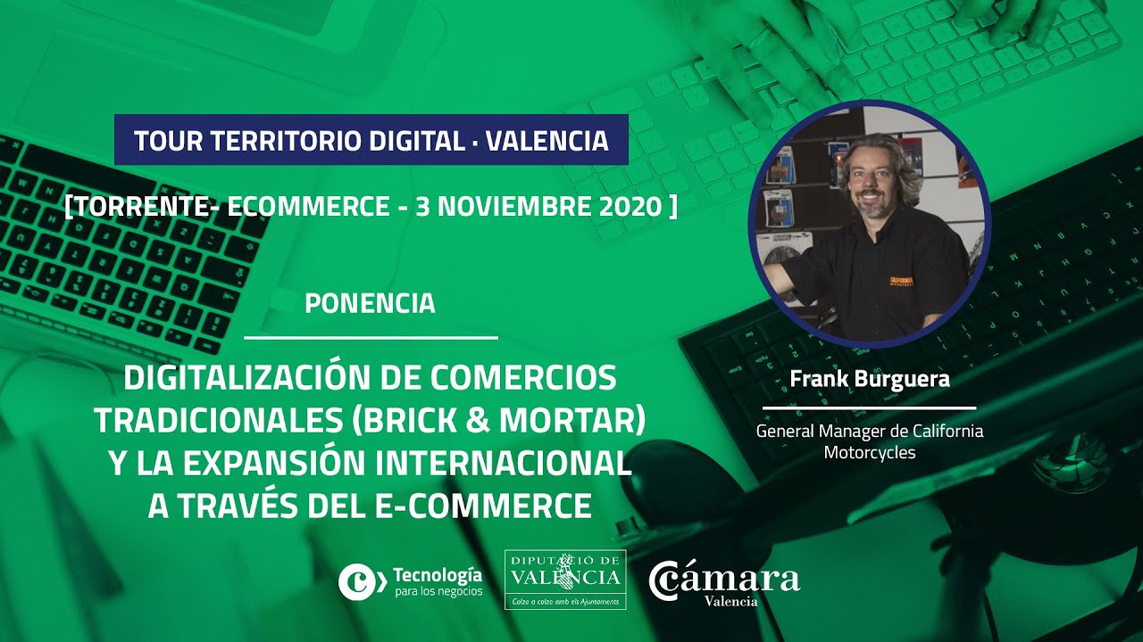 Digitalización de comercios tradicionales y la expansión internacional con el ecommerce | Frank Burguera (Jornada de Torrent)