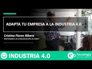 Adapta tu empresa a la INDUSTRIA 4.0 | Cristina Flores Ribera