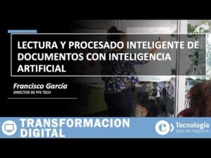 Lectura y procesado INTELIGENTE de documentos con INTELIGENCIA ARTIFICIAL | Francisco García