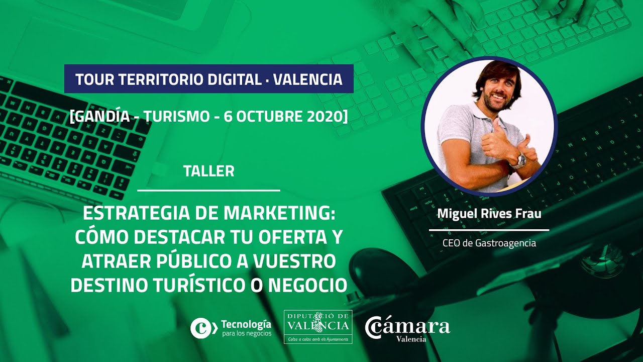 Cómo destacar tu oferta y atraer público a vuestro destino | Miguel Rives (Jornada de Gandia)