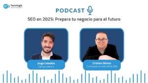 Podcast: SEO en 2025: Prepara tu negocio para el futuro