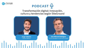 Podcast | Transformación digital: Innovación, cultura y tendencias según SiteGround