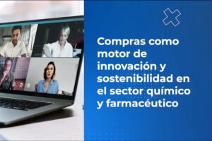 Compras como motor de innovación y sostenibilidad en el sector químico y farmacéutico