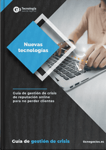 Guía de gestión de crisis de reputación online para no perder clientes