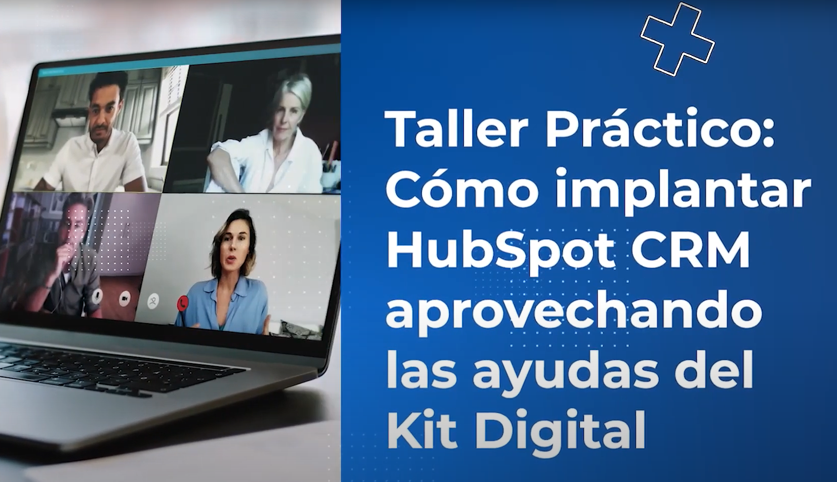 Taller Práctico: Cómo implantar HubSpot CRM aprovechando las ayudas del Kit Digital