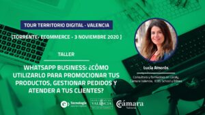 Whatsapp Business ¿Cómo usarlo para promocionar tus productos, gestionar pedidos y atender clientes? | Lucía Amorós (Jornada de Torrent)